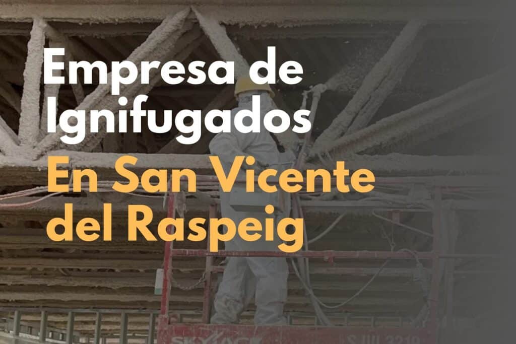 Ignifugados en San Vicente del Raspeig