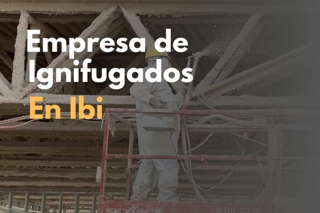 empresa de Ignifugados en Ibi